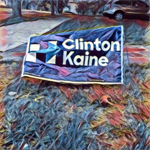 Clinton Kaine Political Campaign Sign